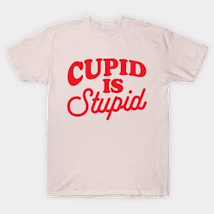 Funny Anti Valentine Cupid Is Stupid T-Shirt